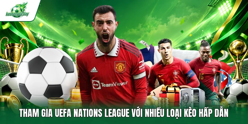 Tham gia UEFA Nations League với nhiều loại kèo hấp dẫn 